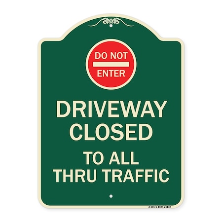 Signmission Driveway Closed to All Thru Traffic W/ Do Not Enter Heavy-Gauge Alum Sign, 24" x 18", G-1824-24132 A-DES-G-1824-24132